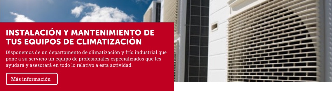 Instalación y Mantenimiento de tus equipos de climatización